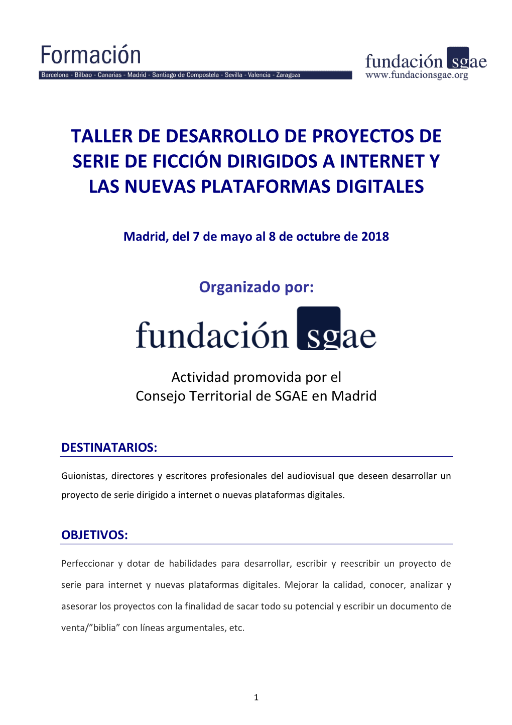 Taller De Desarrollo De Proyectos De Serie De Ficción Dirigidos a Internet Y Las Nuevas Plataformas Digitales