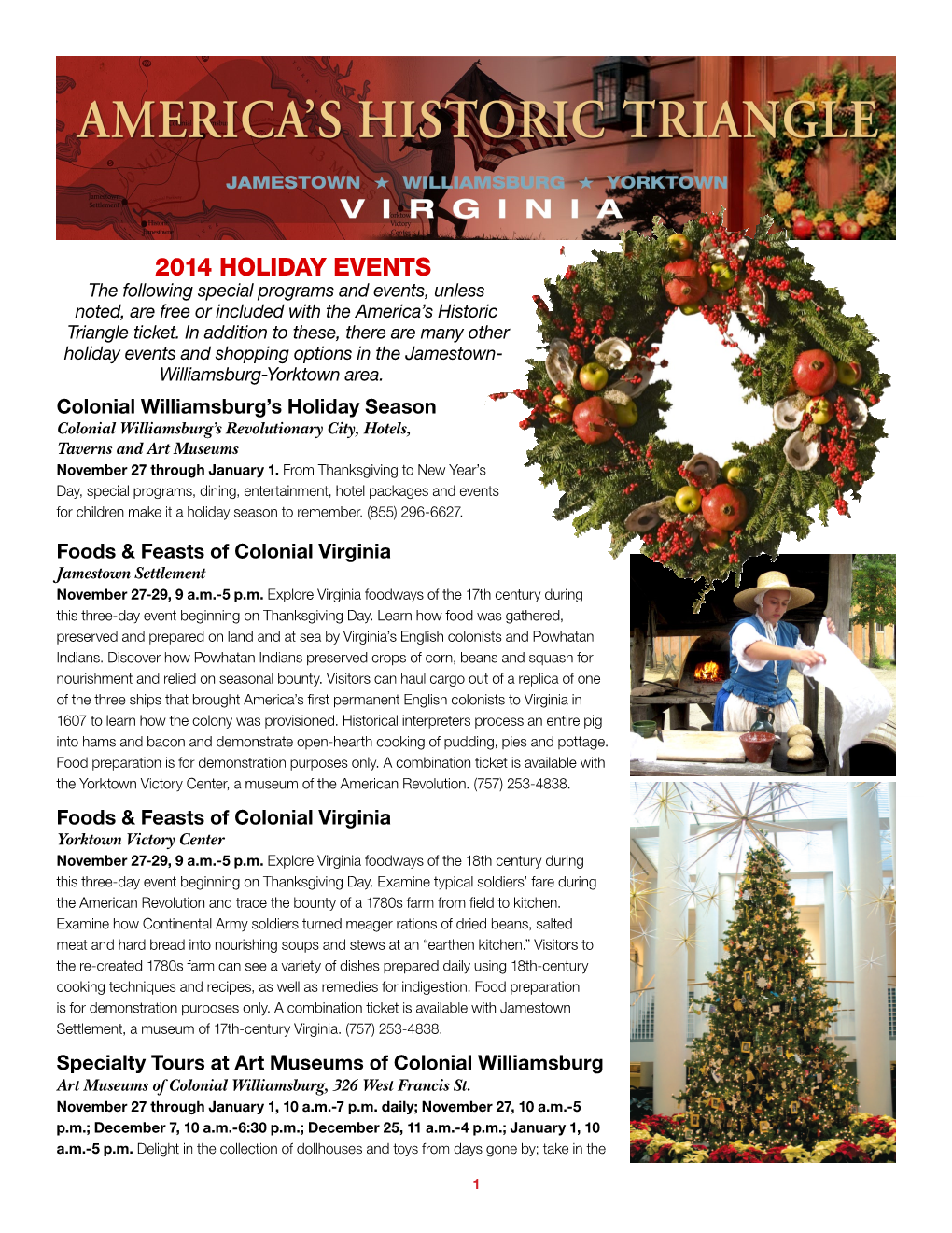 HOLIDAY EVENTS the Following Special Programs and Events, Unless Noted, Are Free Or Included with the America’S Historic Triangle Ticket