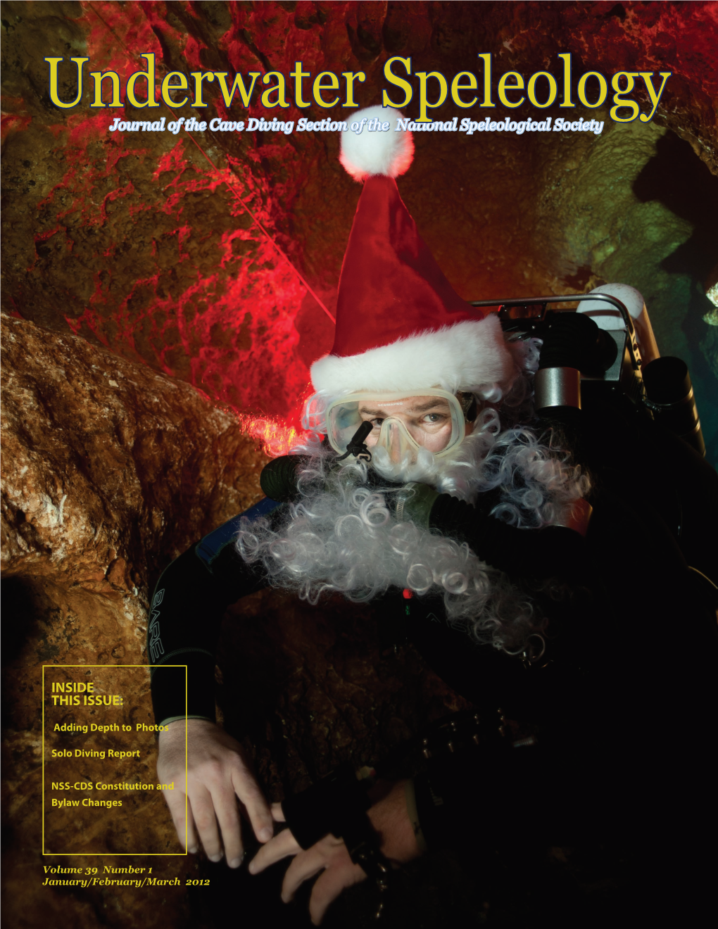 Underwater Speleology Journal of the Cave Diving Section of the National Speleological Society