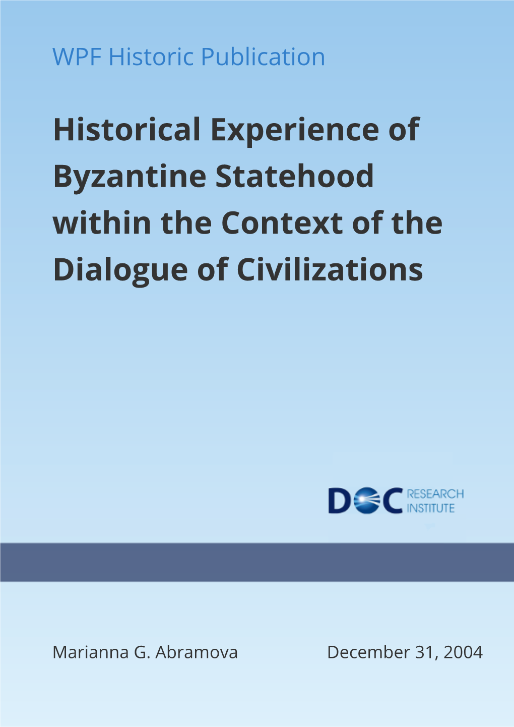 Historical Experience of Byzantine Statehood Within the Context of the Dialogue of Civilizations