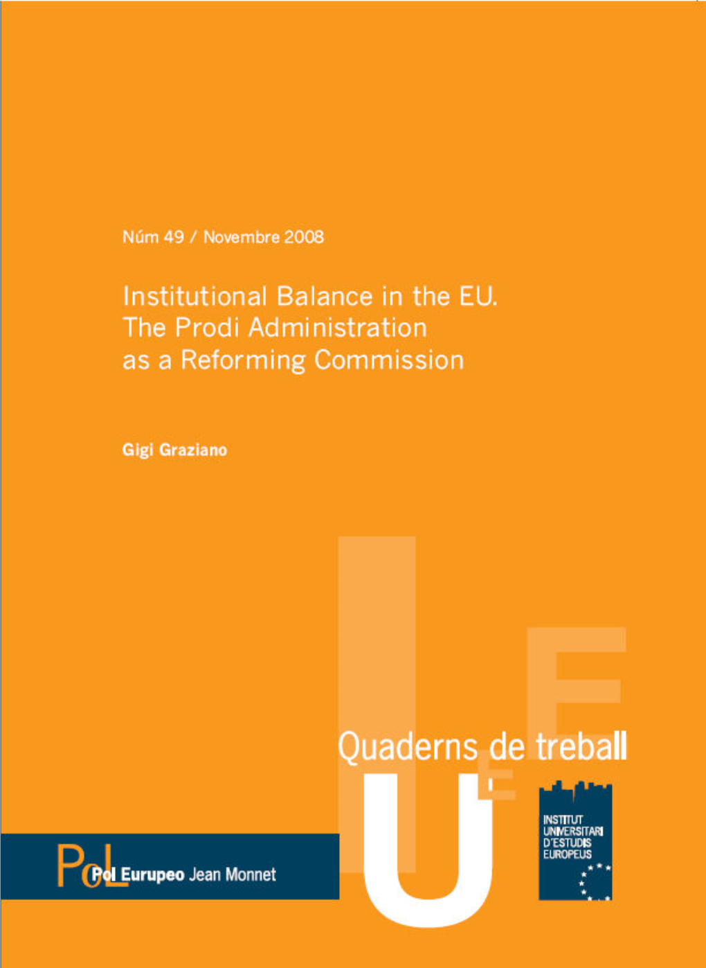 Institutional Balance in the EU. the Prodi Administration As a Reforming Commission*