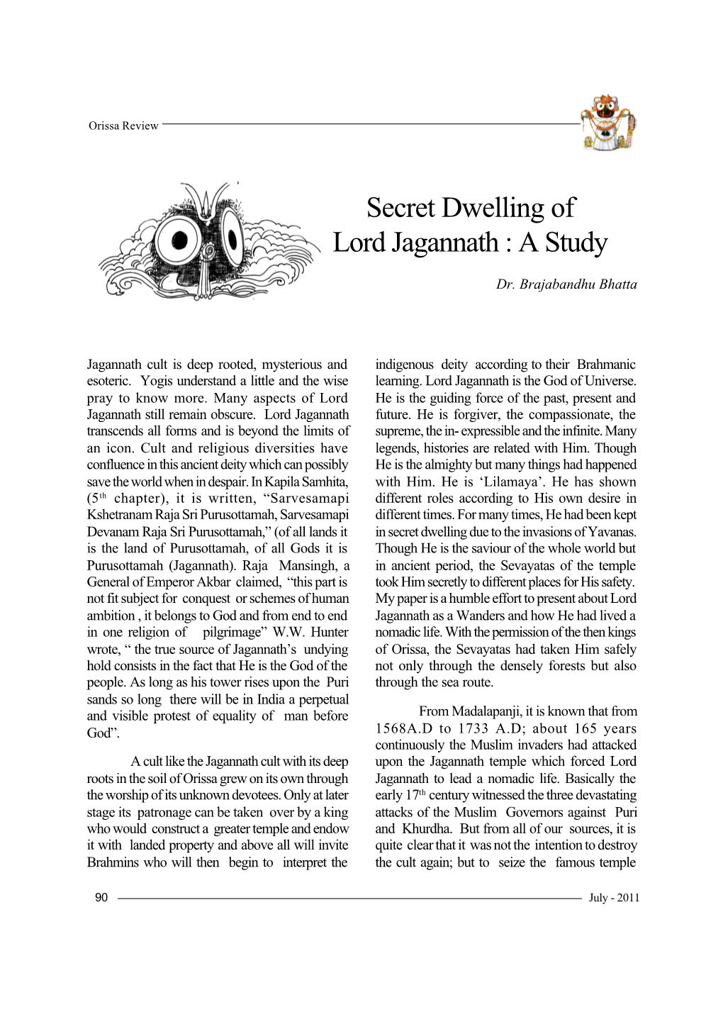 Secret Dwelling of Lord Jagannath : a Study