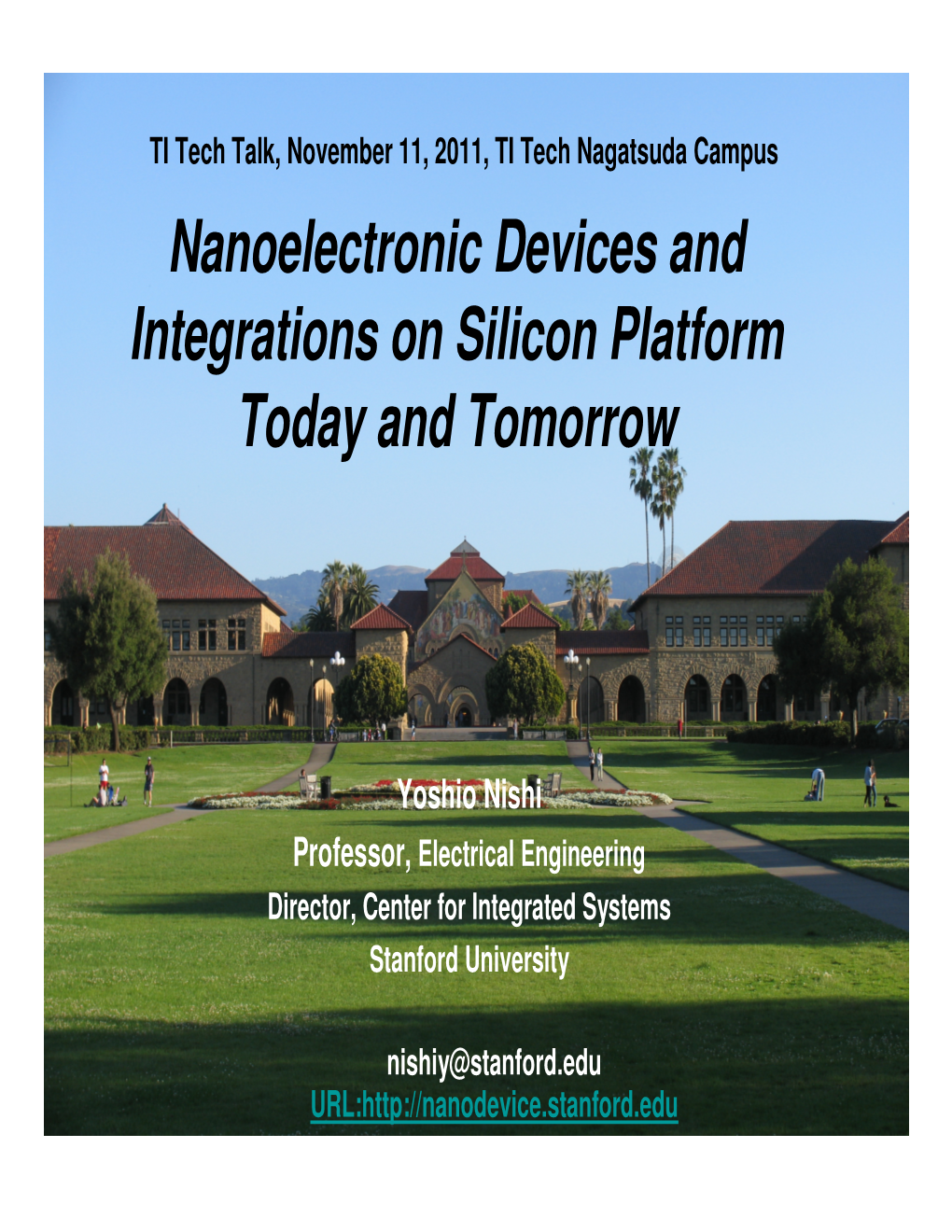 Nanoelectronic Devices and Integrations on Silicon Platform Today and Tomorrow
