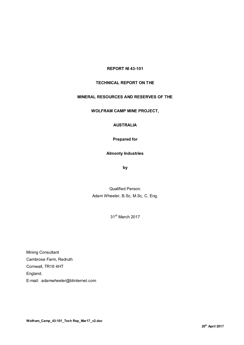 REPORT NI 43-101 TECHNICAL REPORT on the MINERAL RESOURCES and RESERVES of the WOLFRAM CAMP MINE PROJECT, AUSTRALIA Prepared