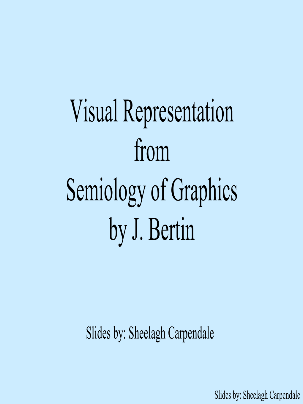 Visual Representation from Semiology of Graphics by J. Bertin