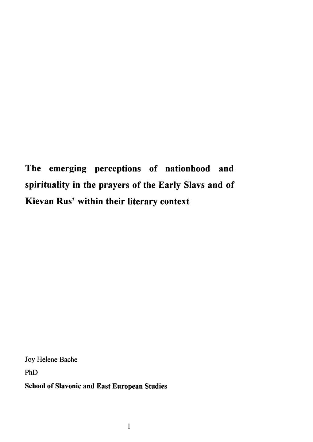 The Emerging Perceptions of Nationhood and Spirituality in the Prayers of the Early Slavs and of Kievan Rus' Within Their Literary Context