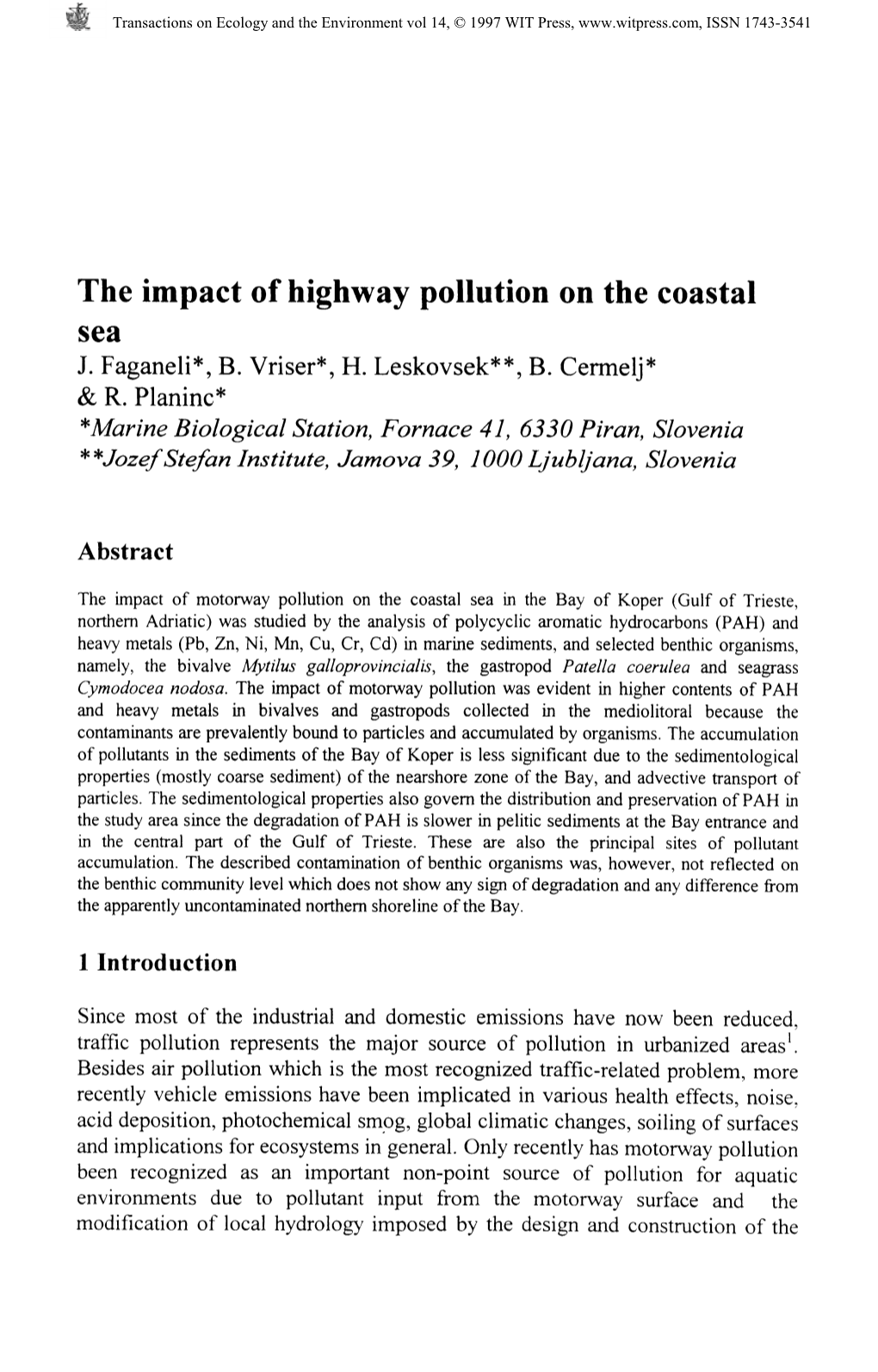 The Impact of Highway Pollution on the Coastal J. Faganeli*, B. Vriser*, H. Leskovsek**, B. Cermelj* & R. Planinc* *Marine B