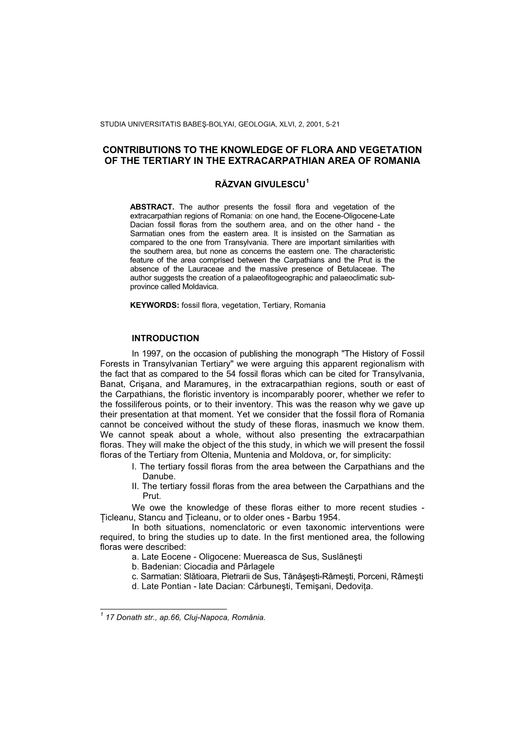 Contributions to the Knowledge of Flora and Vegetation of the Tertiary in the Extracarpathian Area of Romania