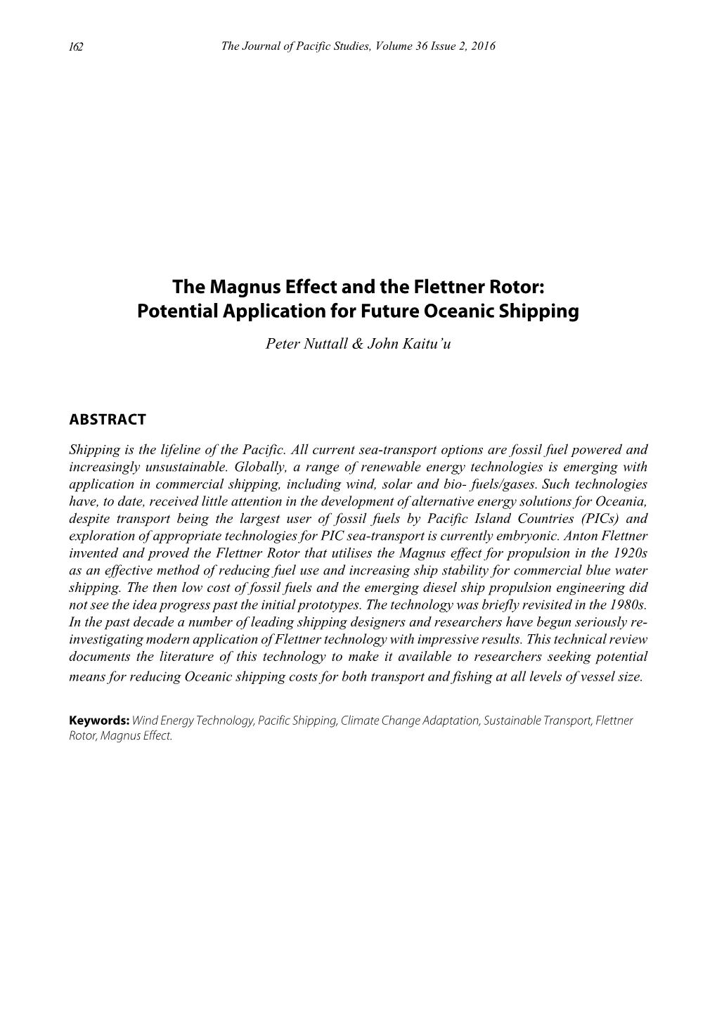 The Magnus Effect and the Flettner Rotor: Potential Application for Future Oceanic Shipping Peter Nuttall & John Kaitu’U