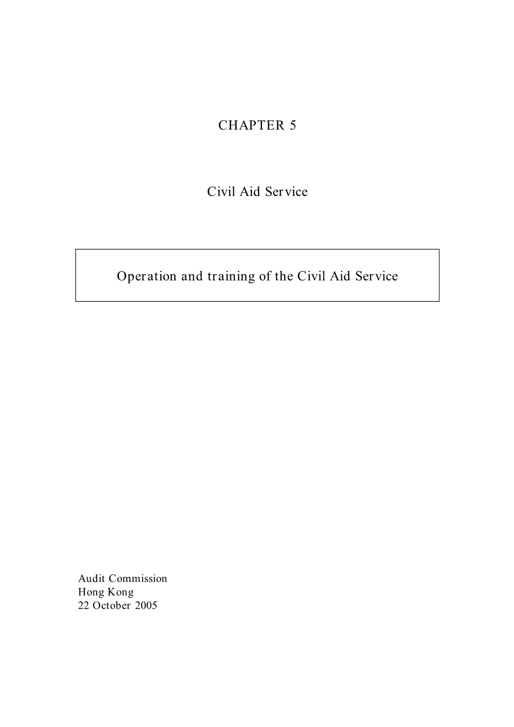 OPERATION and TRAINING of the CIVIL AID SERVICE Contents