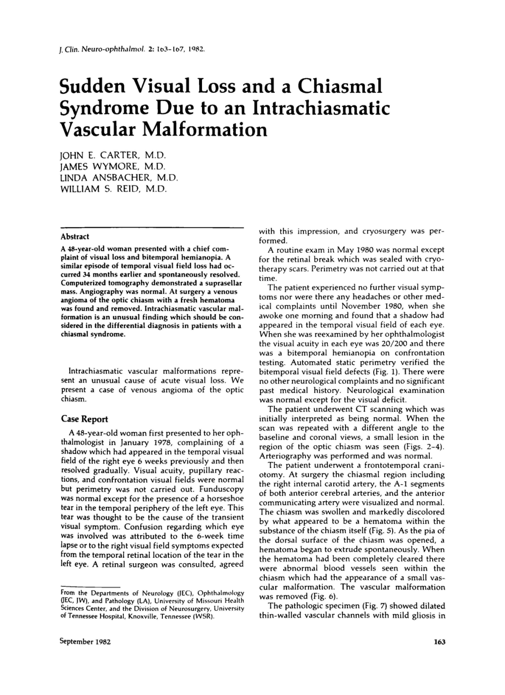 Sudden Visual Loss and a Chiasmal Syndrome Due to an Intrachiasmatic Vascular Malformation