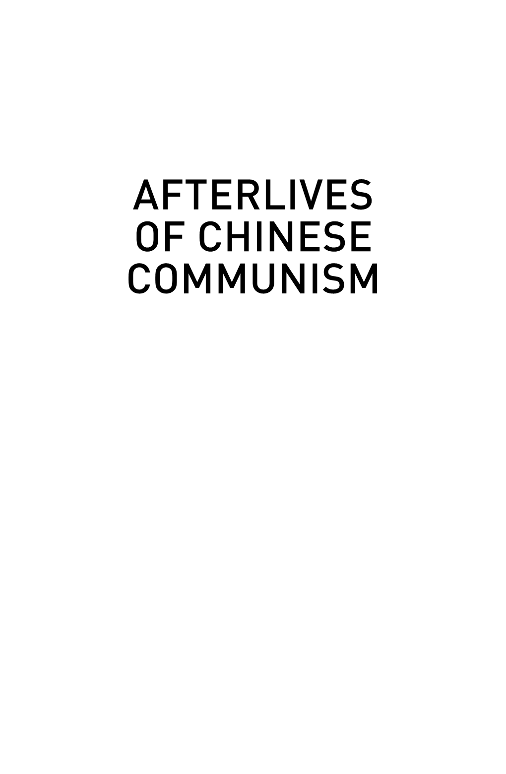 Afterlives of Chinese Communism