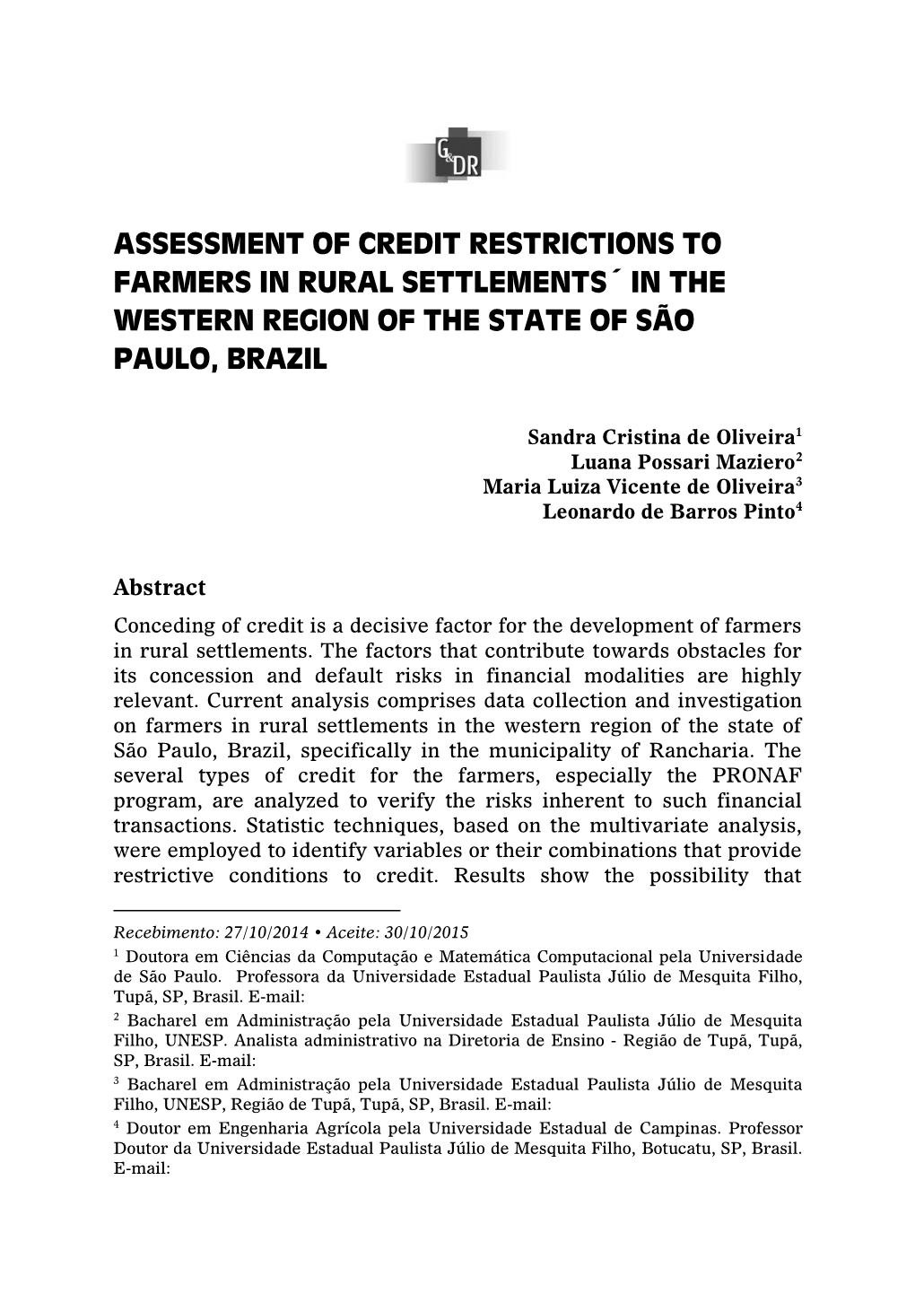 Assessment of Credit Restrictions to Farmers in Rural Settlements´ in the Western Region of the State of São Paulo, Brazil