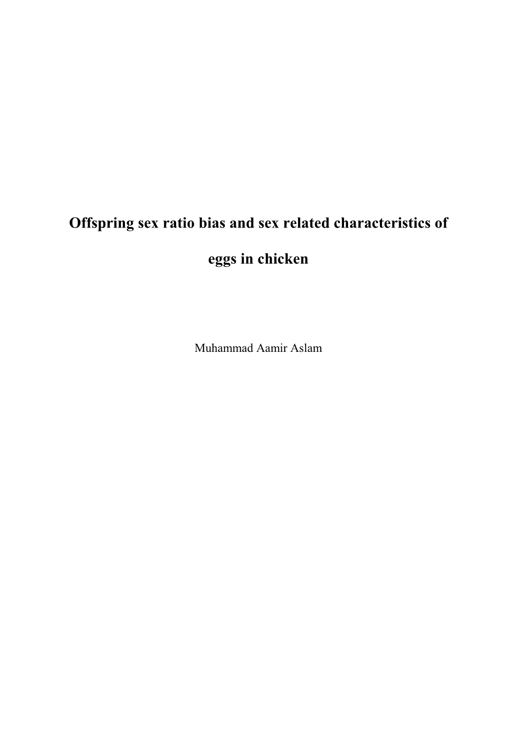 Offspring Sex Ratio Bias and Sex Related Characteristics of Eggs in Chicken, 192 Pages