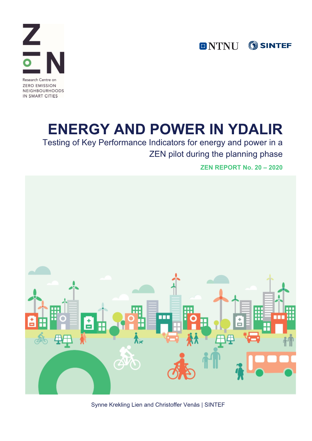 ENERGY and POWER in YDALIR Testing of Key Performance Indicators for Energy and Power in a ZEN Pilot During the Planning Phase ZEN REPORT No