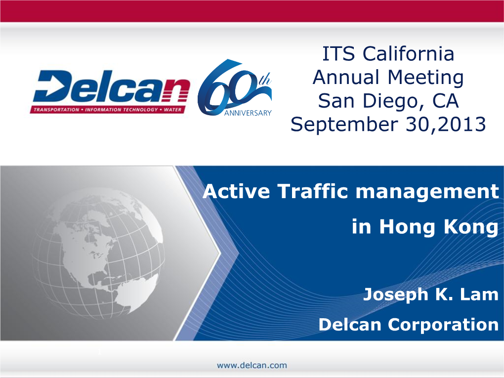 Active Traffic Management in Hong Kong ITS California Annual Meeting