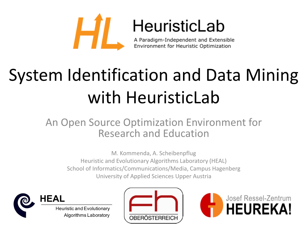 System Identification and Data Mining with Heuristiclab an Open Source Optimization Environment for Research and Education