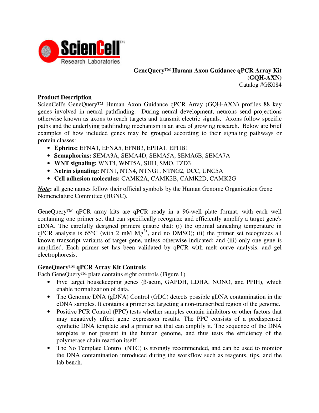 Genequery™ Human Axon Guidance Qpcr Array Kit (GQH-AXN) Catalog #GK084 Product Description Sciencell's Genequery™ Human Axon