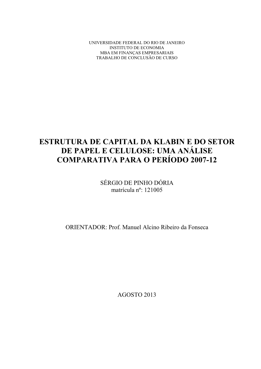Estrutura De Capital Da Klabin E Do Setor De Papel E Celulose: Uma Análise Comparativa Para O Período 2007-12
