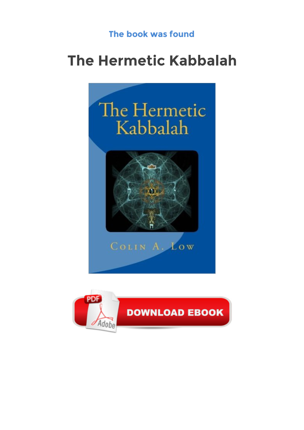 The Hermetic Kabbalah Free Download PDF Before There Was Modern Science There Was Another Way to Comprehend Reality