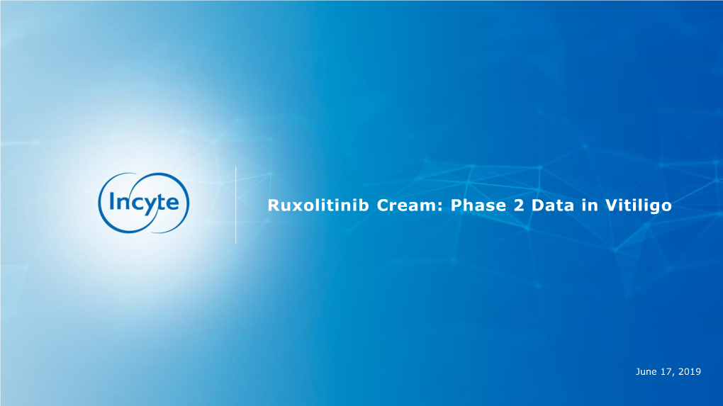 Ruxolitinib Cream: Phase 2 Data in Vitiligo