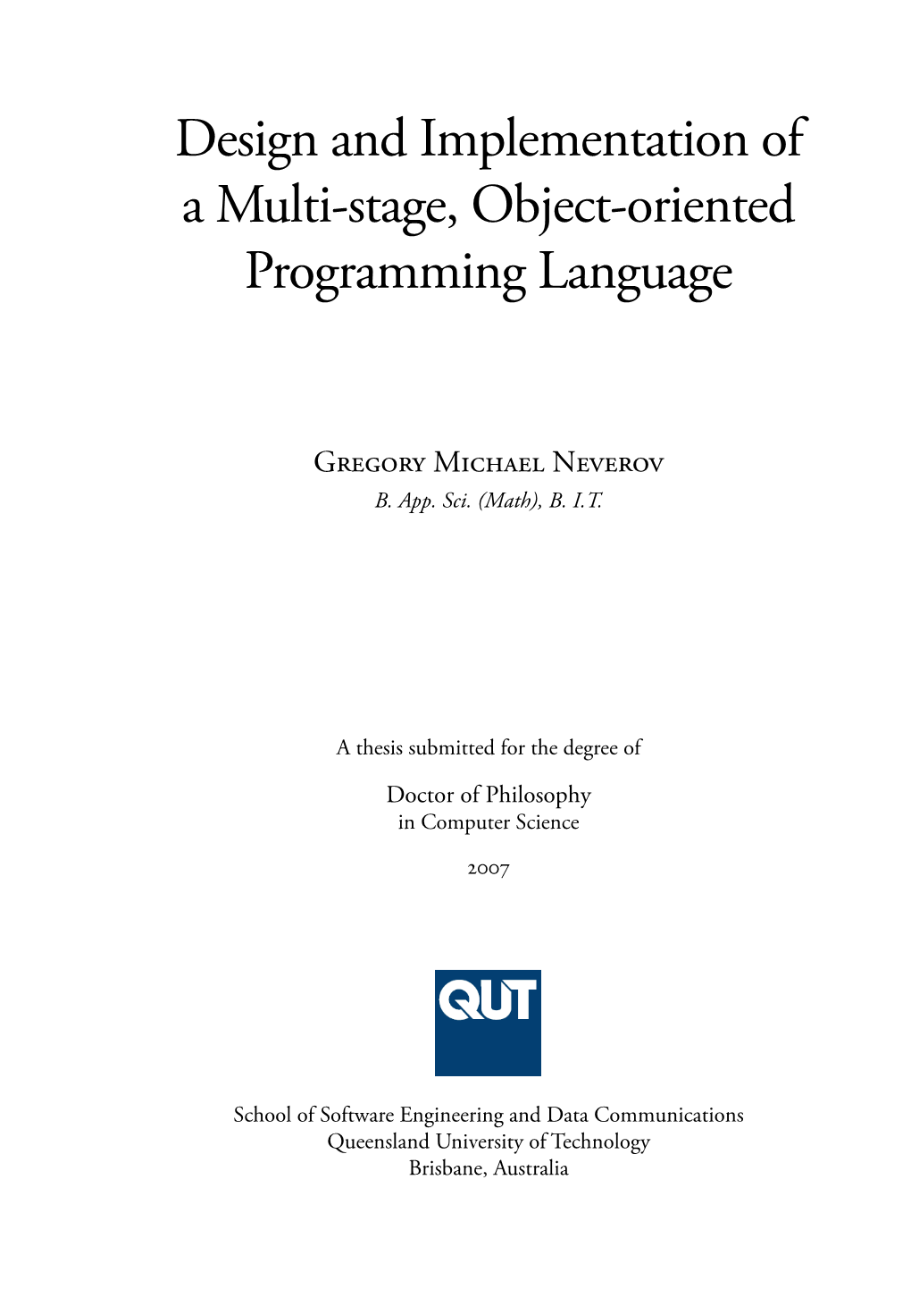 Design and Implementation of a Multi-Stage, Object-Oriented Programming Language