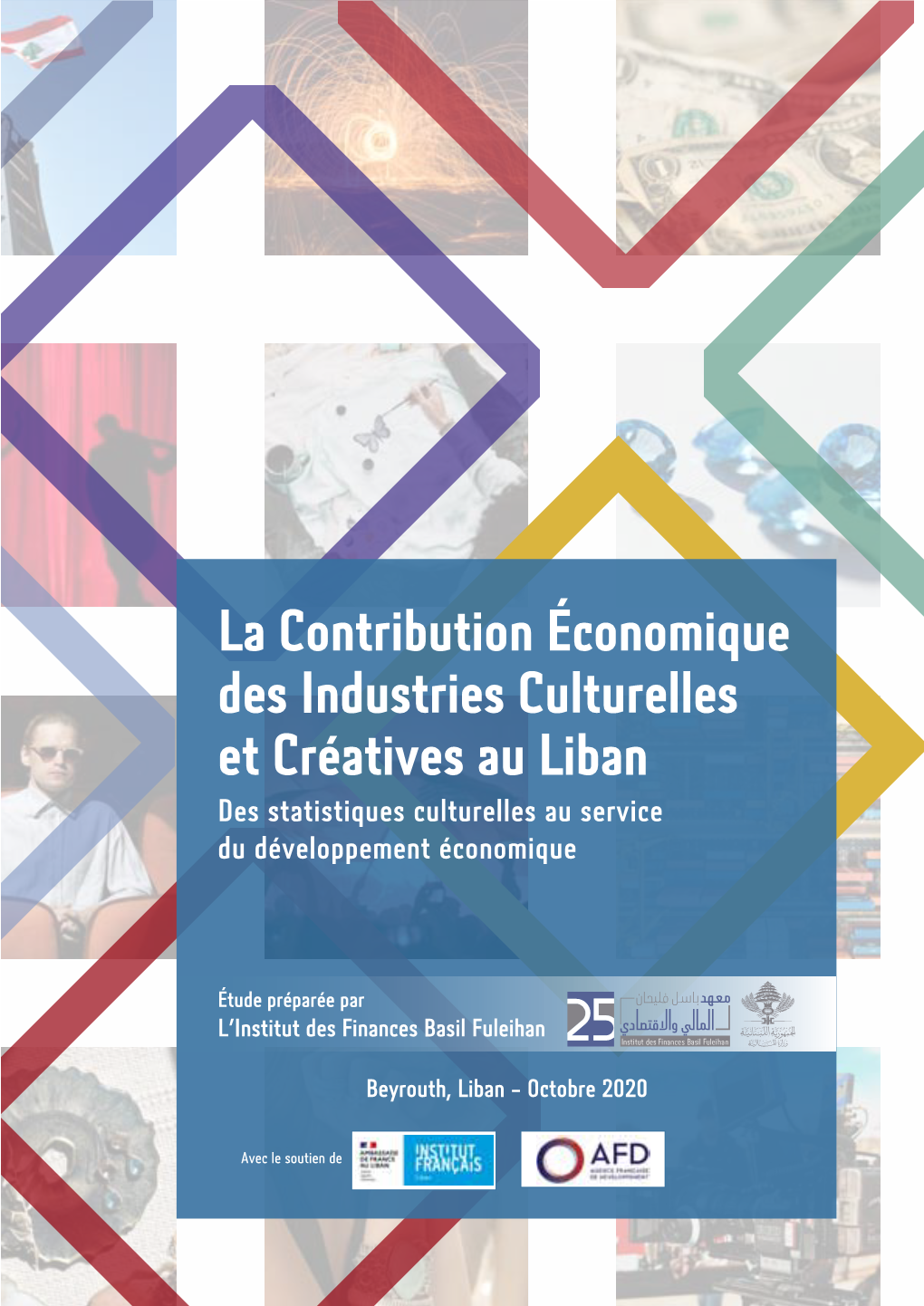 La Contribution Économique Des Industries Culturelles Et Créatives Au Liban Des Statistiques Culturelles Au Service Du Développement Économique