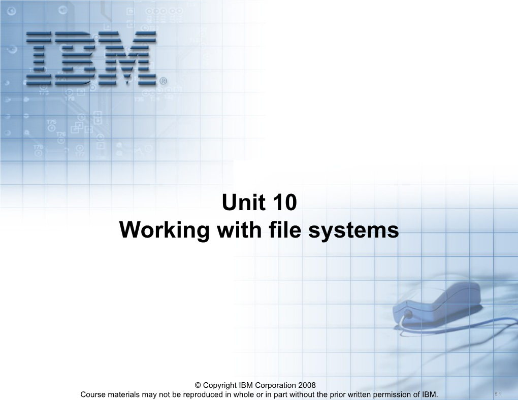 Unit 10 Working with File Systems