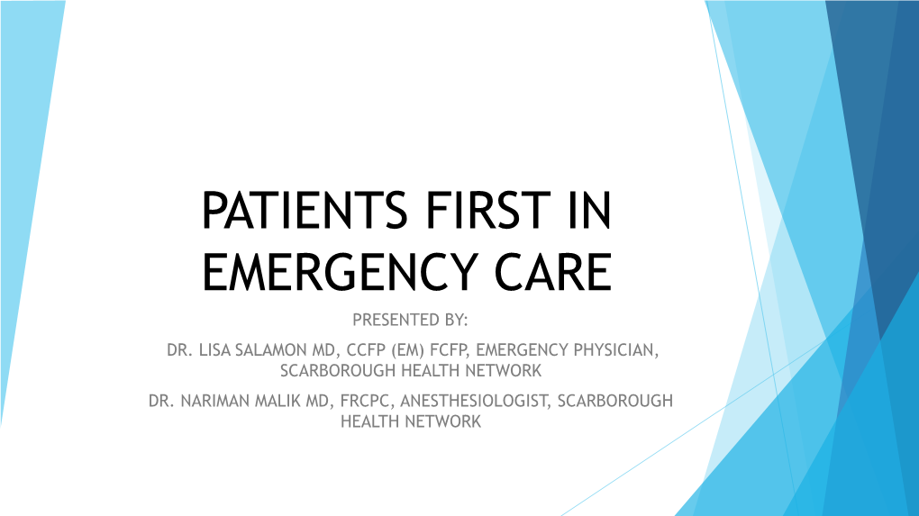 Patients First in Emergency Care Presented By: Dr