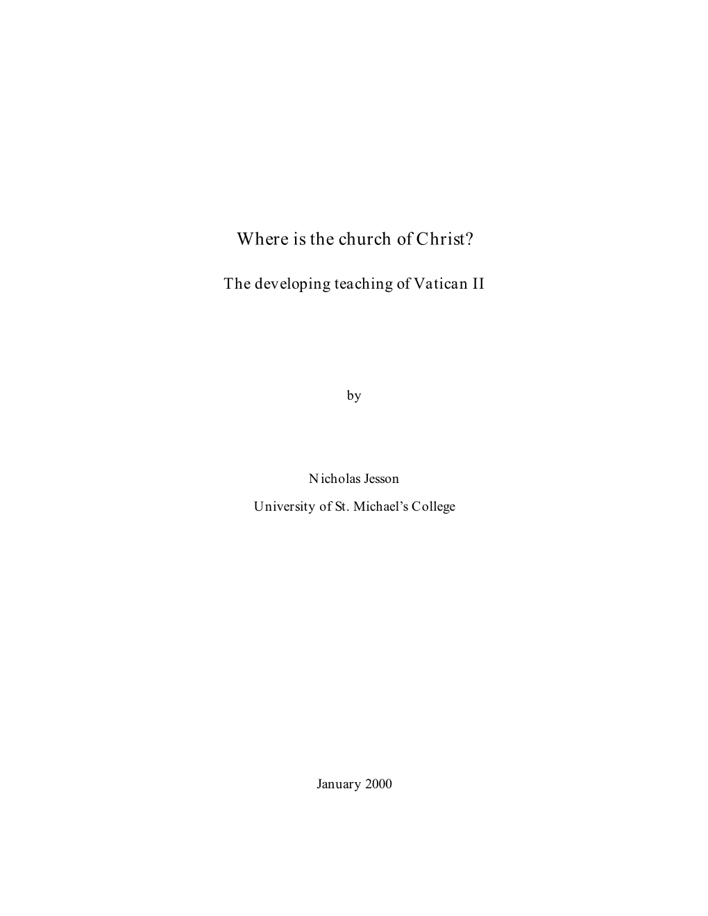 Where Is the Church of Christ?: the Developing