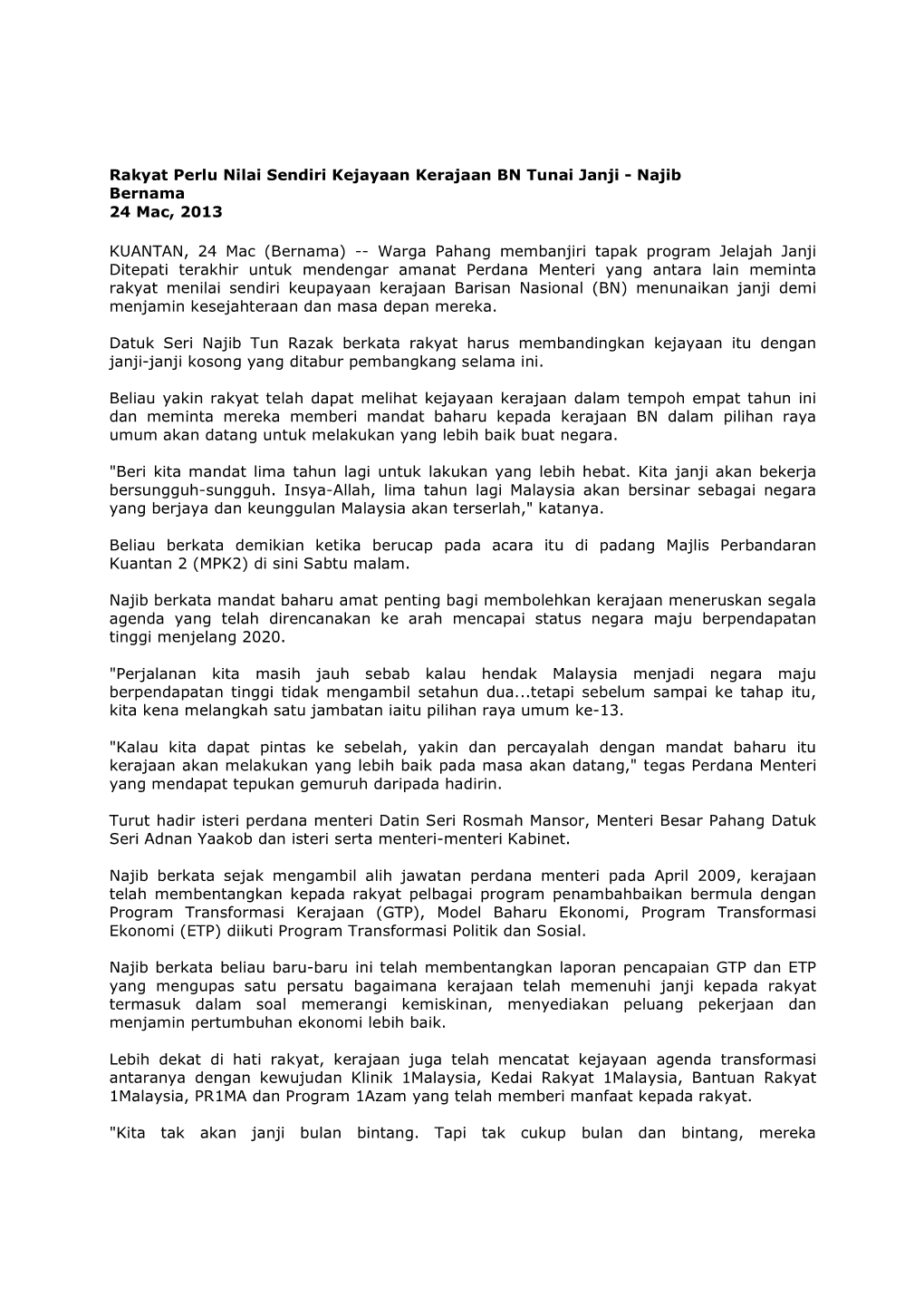 Rakyat Perlu Nilai Sendiri Kejayaan Kerajaan BN Tunai Janji - Najib Bernama 24 Mac, 2013