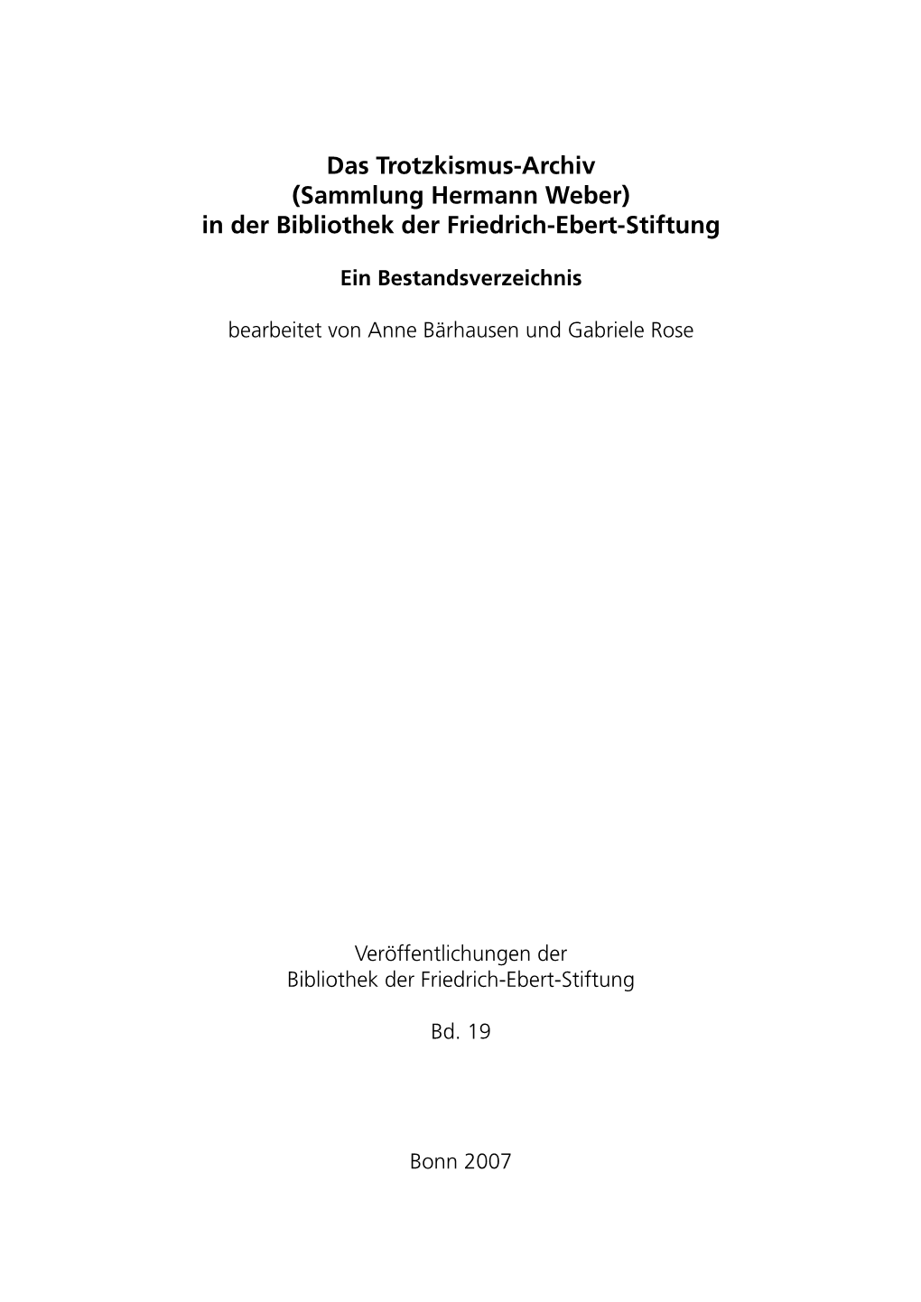 Das Trotzkismus-Archiv (Sammlung Hermann Weber) in Der Bibliothek Der Friedrich-Ebert-Stiftung