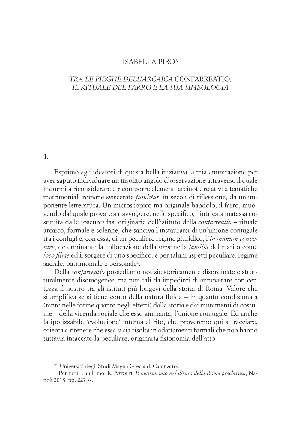 ISABELLA PIRO* TRA LE PIEGHE DELL'arcaica CONFARREATIO. IL RITUALE DEL FARRO E LA SUA SIMBOLOGIA 1. Esprimo Agli Ideatori Di Q