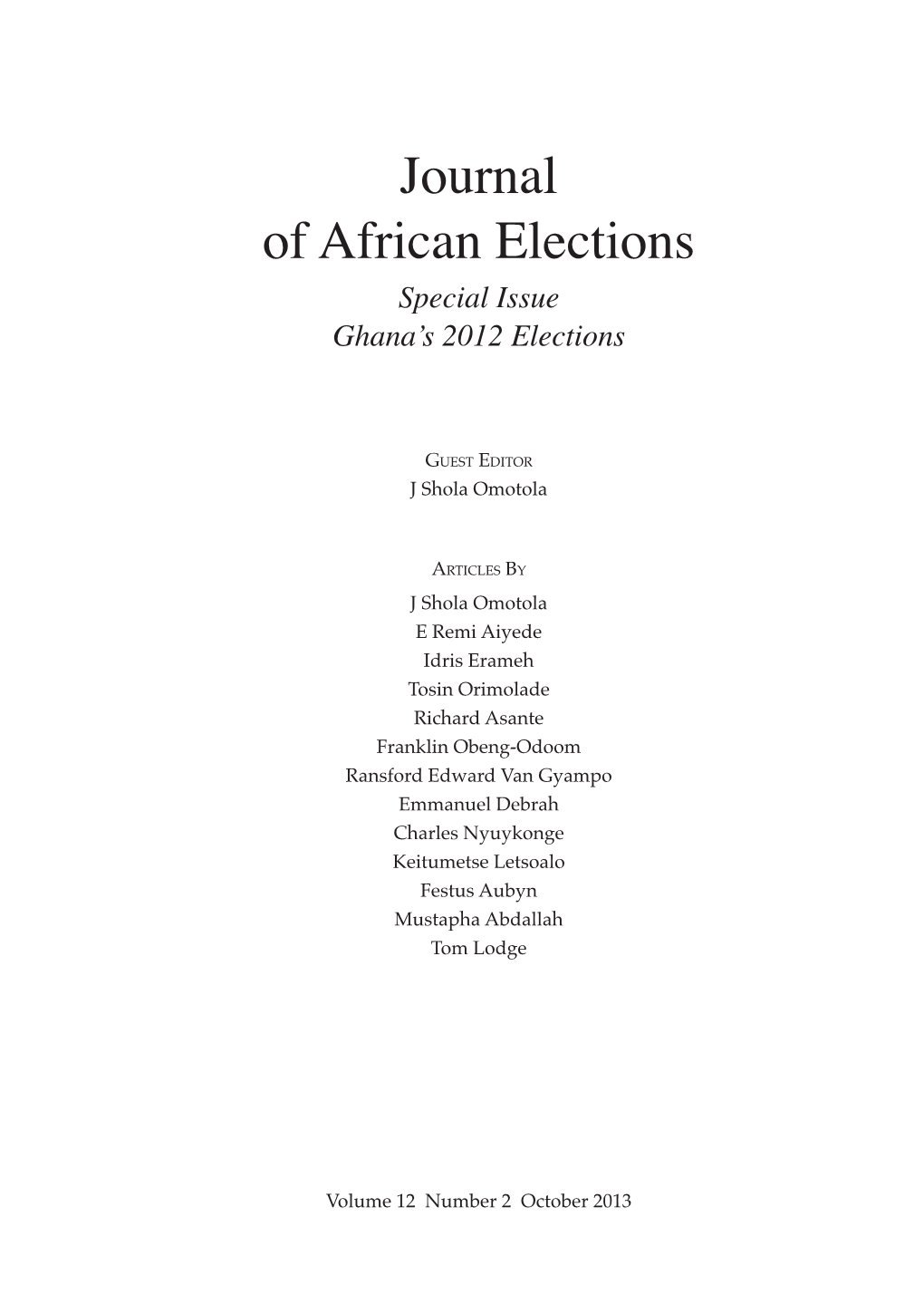 Journal of African Elections Special Issue Ghana’S 2012 Elections