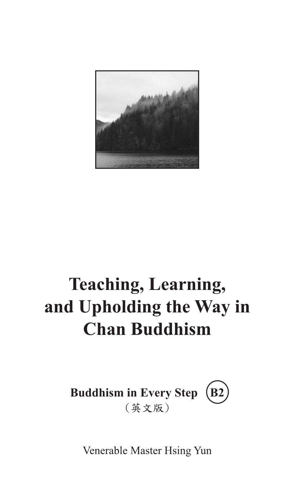 Teaching, Learning, and Upholding the Way in Chan Buddhism