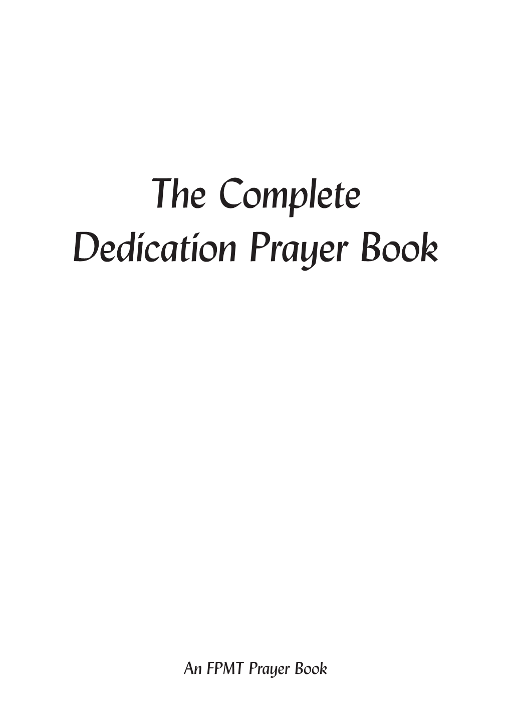 The Complete Dedication Prayer Book