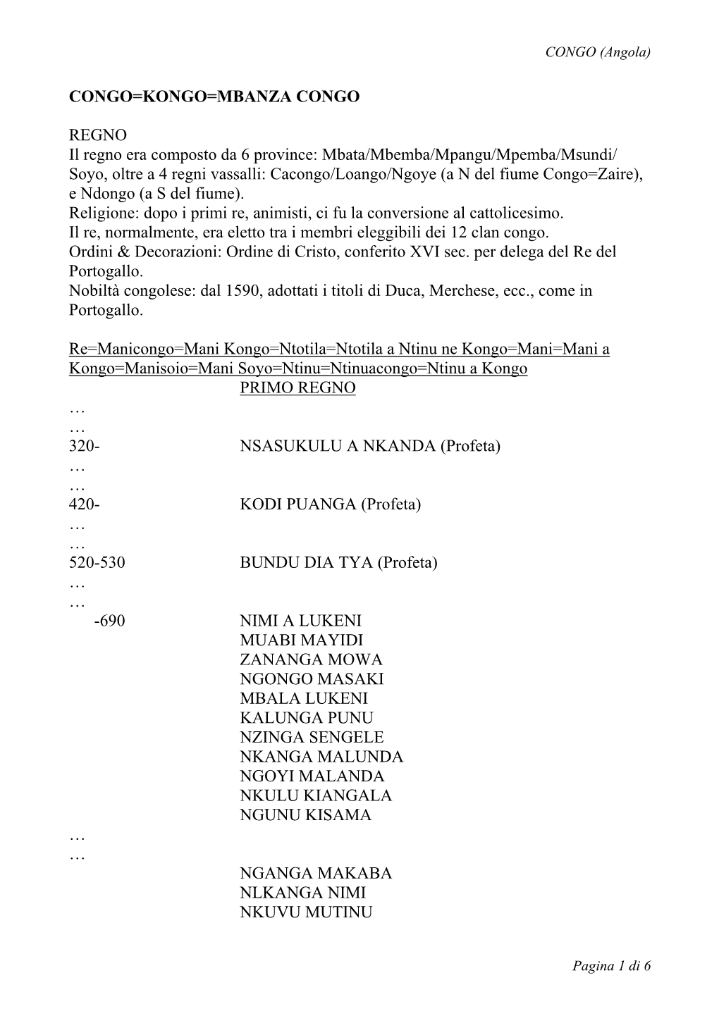 CONGO=KONGO=MBANZA CONGO REGNO Il Regno Era Composto Da 6