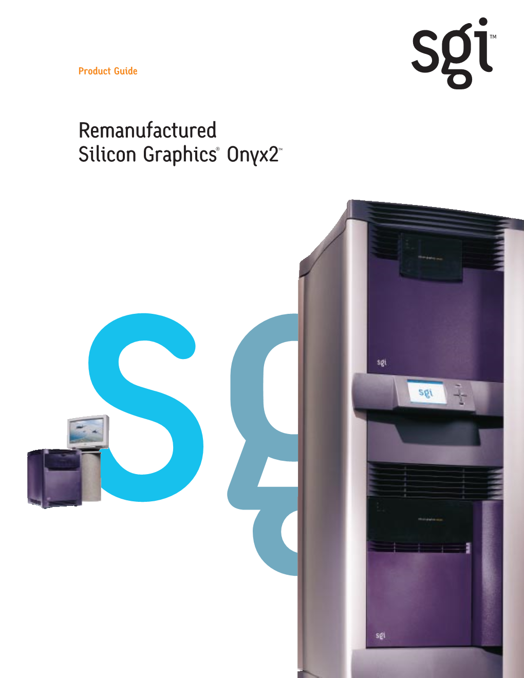 Remanufactured Silicon Graphics® Onyx2™ Combining the Ultimate in Visualization Technologies