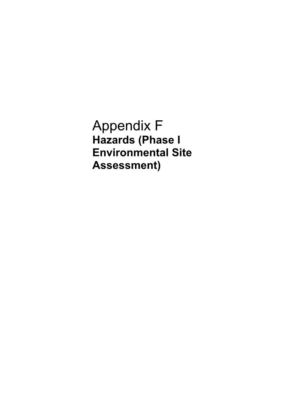 Appendix F Hazards (Phase I Environmental Site Assessment) PHASE I ENVIRONMENTAL ASSESSMENT REPORT NOVEMBER 21, 2017