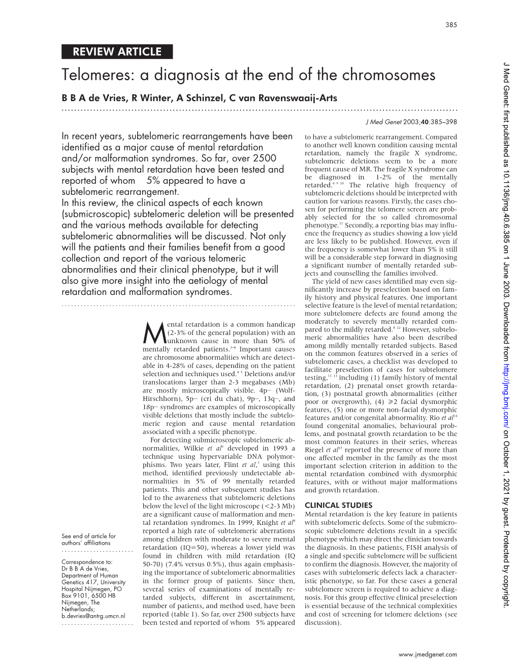 Telomeres: a Diagnosis at the End of the Chromosomes Bbadevries, R Winter, a Schinzel, C Van Ravenswaaij-Arts