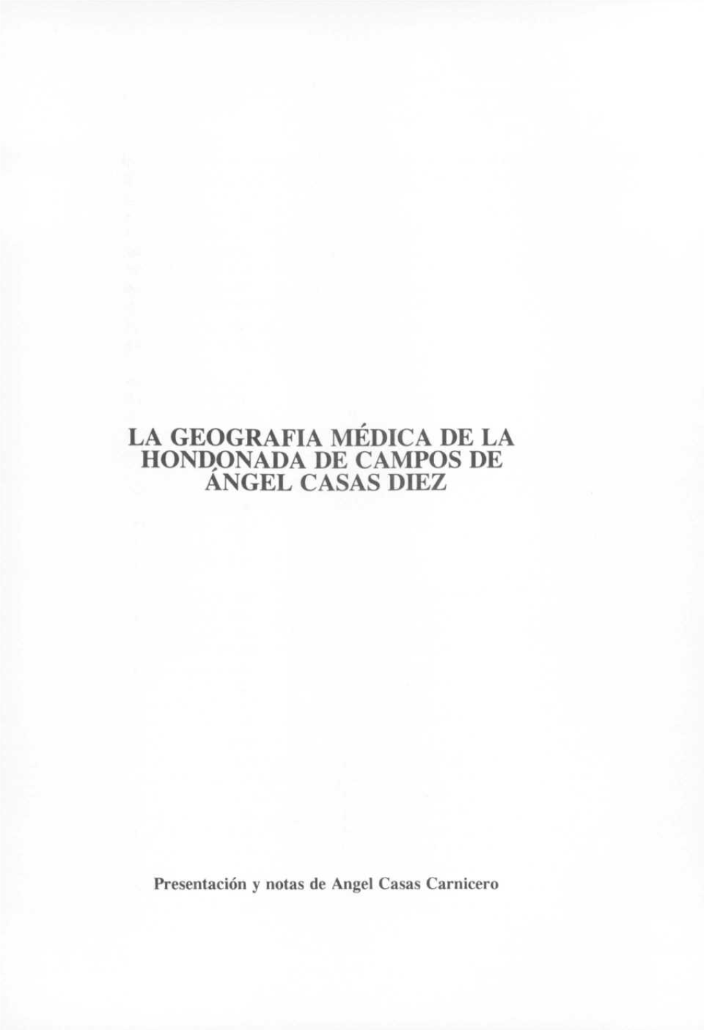 La Geografia Médica De La Hondonada De Campos De Angel Casas Diez