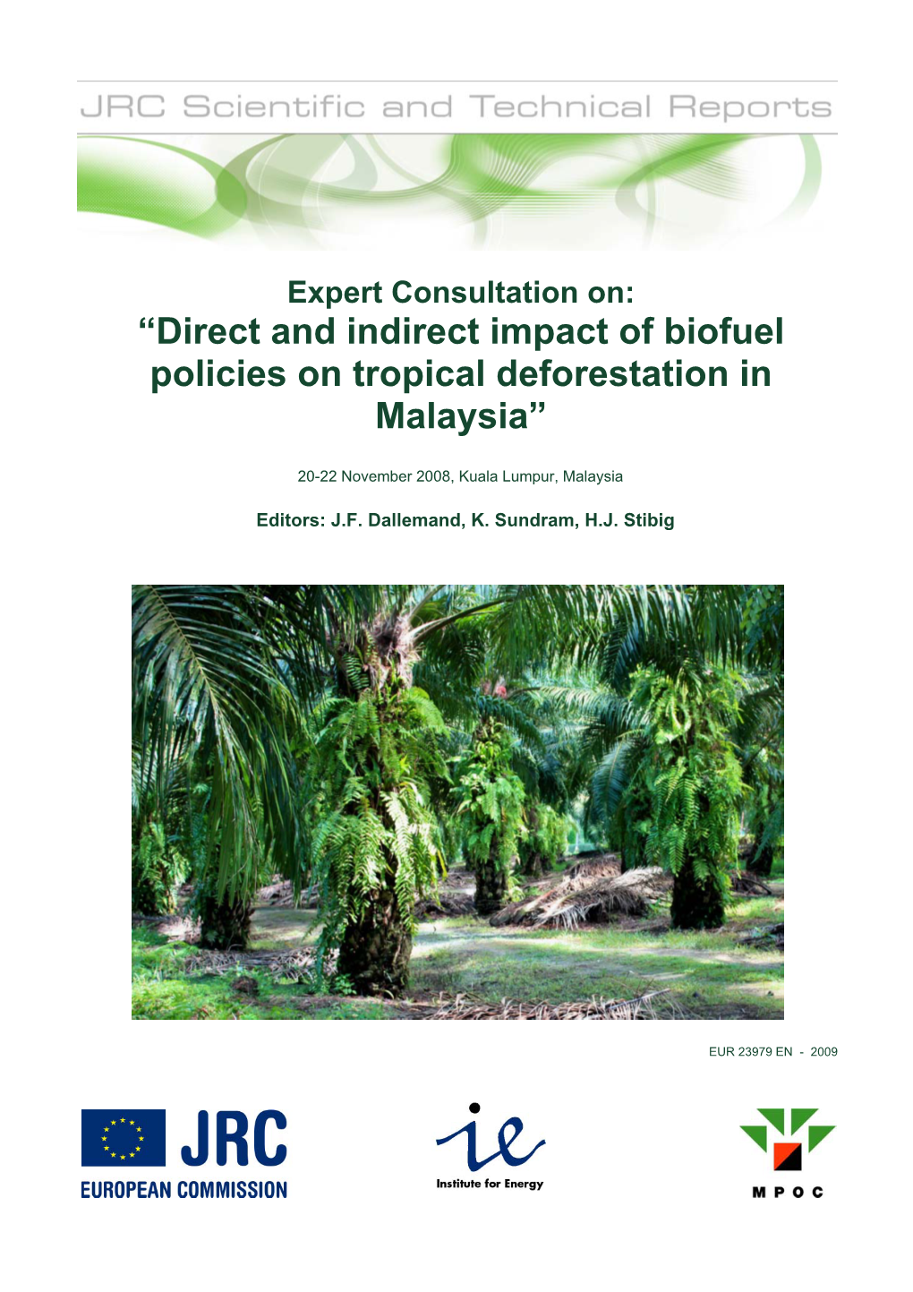 “Direct and Indirect Impact of Biofuel Policies on Tropical Deforestation in Malaysia”