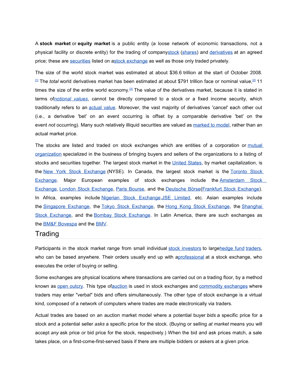 Trading of Companystock (Shares) and Derivatives at an Agreed Price; These Are Securities Listed on Astock Exchange As Well As Those Only Traded Privately