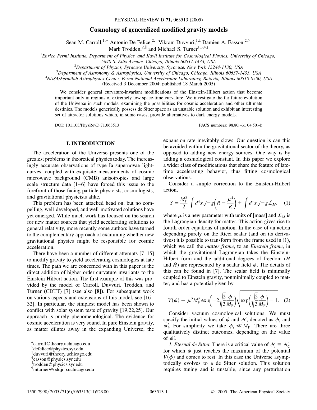 Cosmology of Generalized Modified Gravity Models Physical Review D 71, 063513 (2005) H