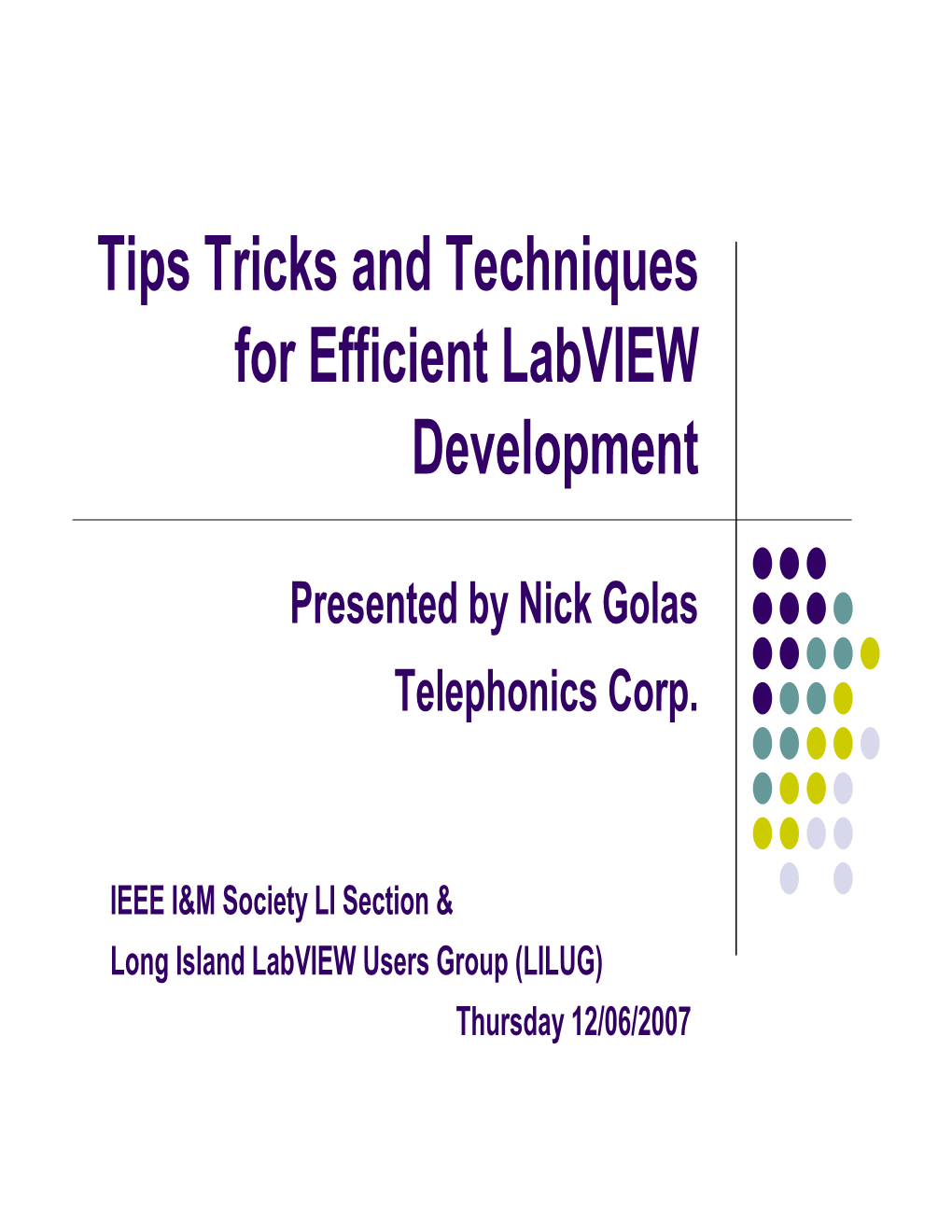 Tips Tricks and Techniques for Efficient Labview Development