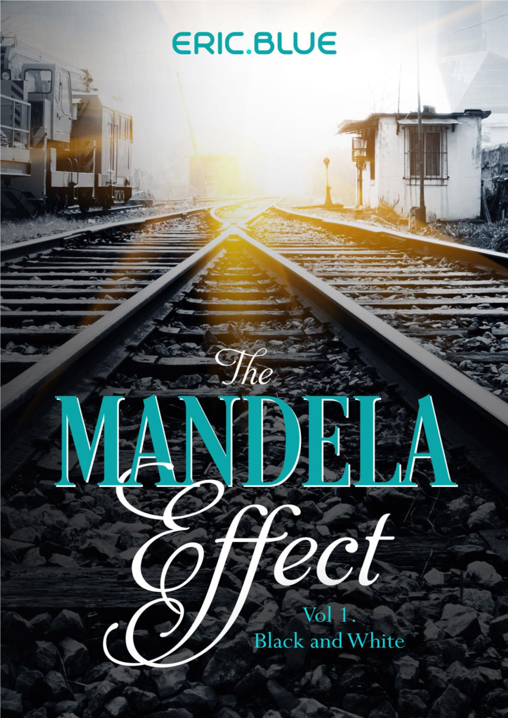 &lt;The Mandela Effect Trilogy&gt; Vol.1 Black and White