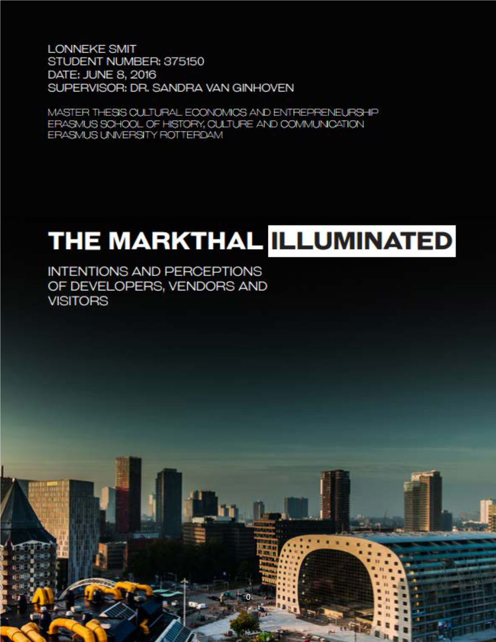The Markthal Illuminated Intentions and Perceptions of Developers, Vendors and Visitors