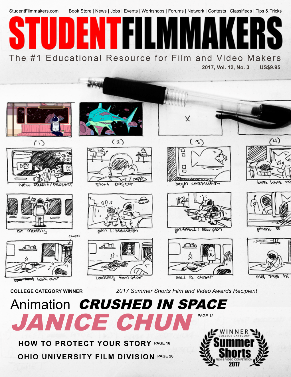 JANICE CHUN PAGE 12 HOW to PROTECT YOUR STORY PAGE 16 OHIO UNIVERSITY FILM DIVISION PAGE 26 Open to All Filmmakers, Videographers, and Animators