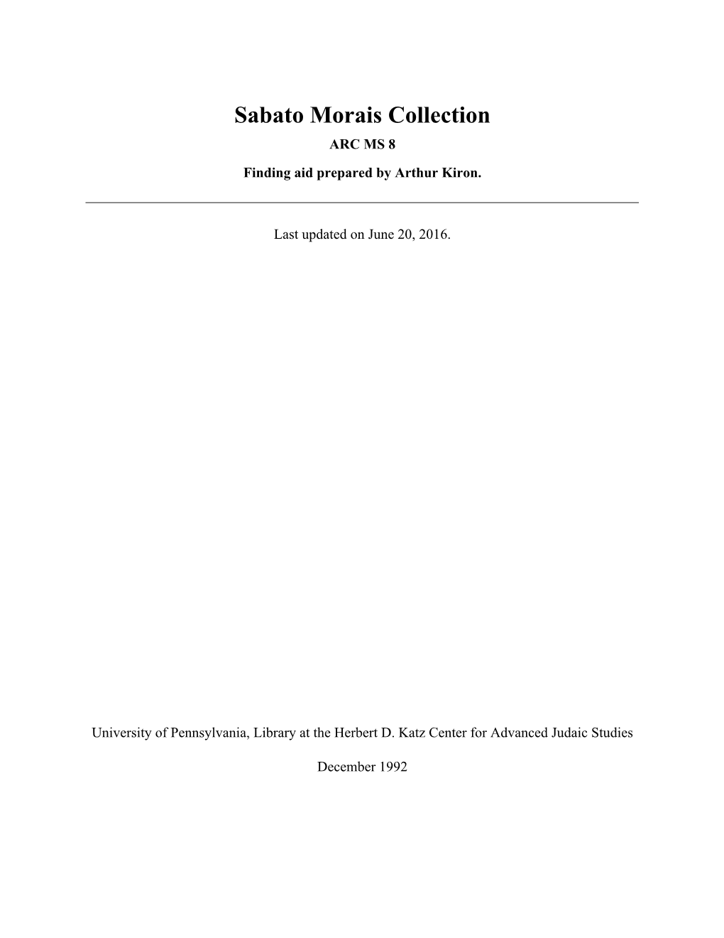 Sabato Morais Collection ARC MS 8 Finding Aid Prepared by Arthur Kiron