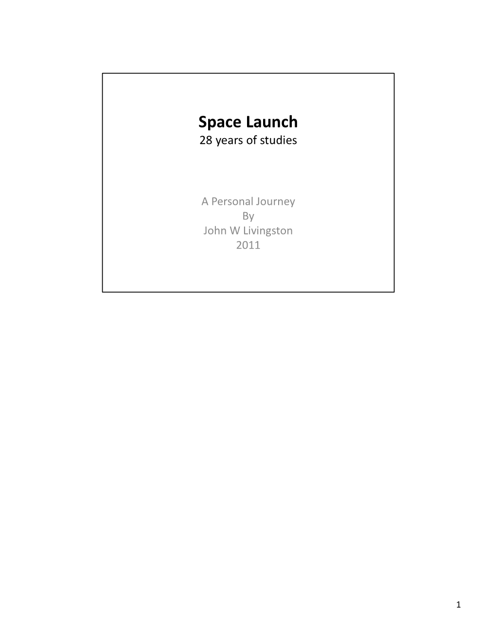 Space Launch 28 Years of Studies